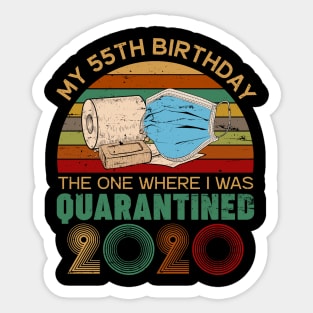 My 55th Birthday The One Where I Was Quarantined 2020 Gift Sticker